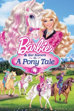 Barbie & Her Sisters in A Pony Tale