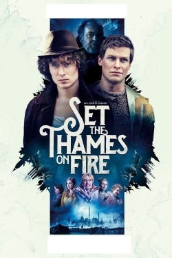 Set the Thames on Fire