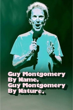 Guy Montgomery By Name, Guy Montgomery By Nature