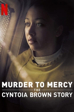 Murder to Mercy: The Cyntoia Brown Story